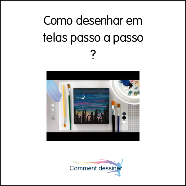 Como desenhar em telas passo a passo